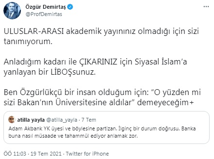 Kendisini hedef alan Prof. Dr. Özgür Demirtaş'tan Atilla Yayla'ya: Siyasal İslam’a yanlayan bir liboşsunuz