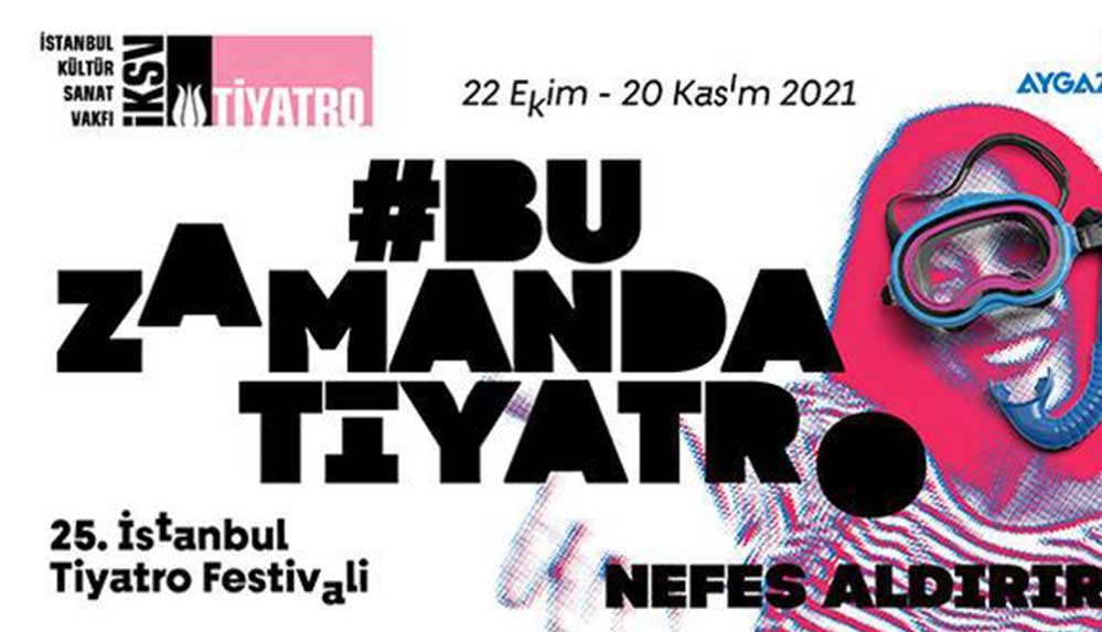 "25. İstanbul Tiyatro Festivali" 22 Ekim'de başlayacak